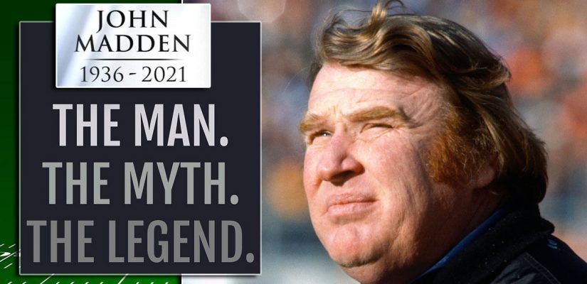 John Madden The Man Myth Legend