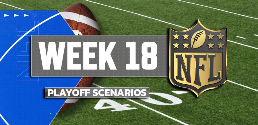 NFL Week 18 Playoff Picture and Clinching Scenarios