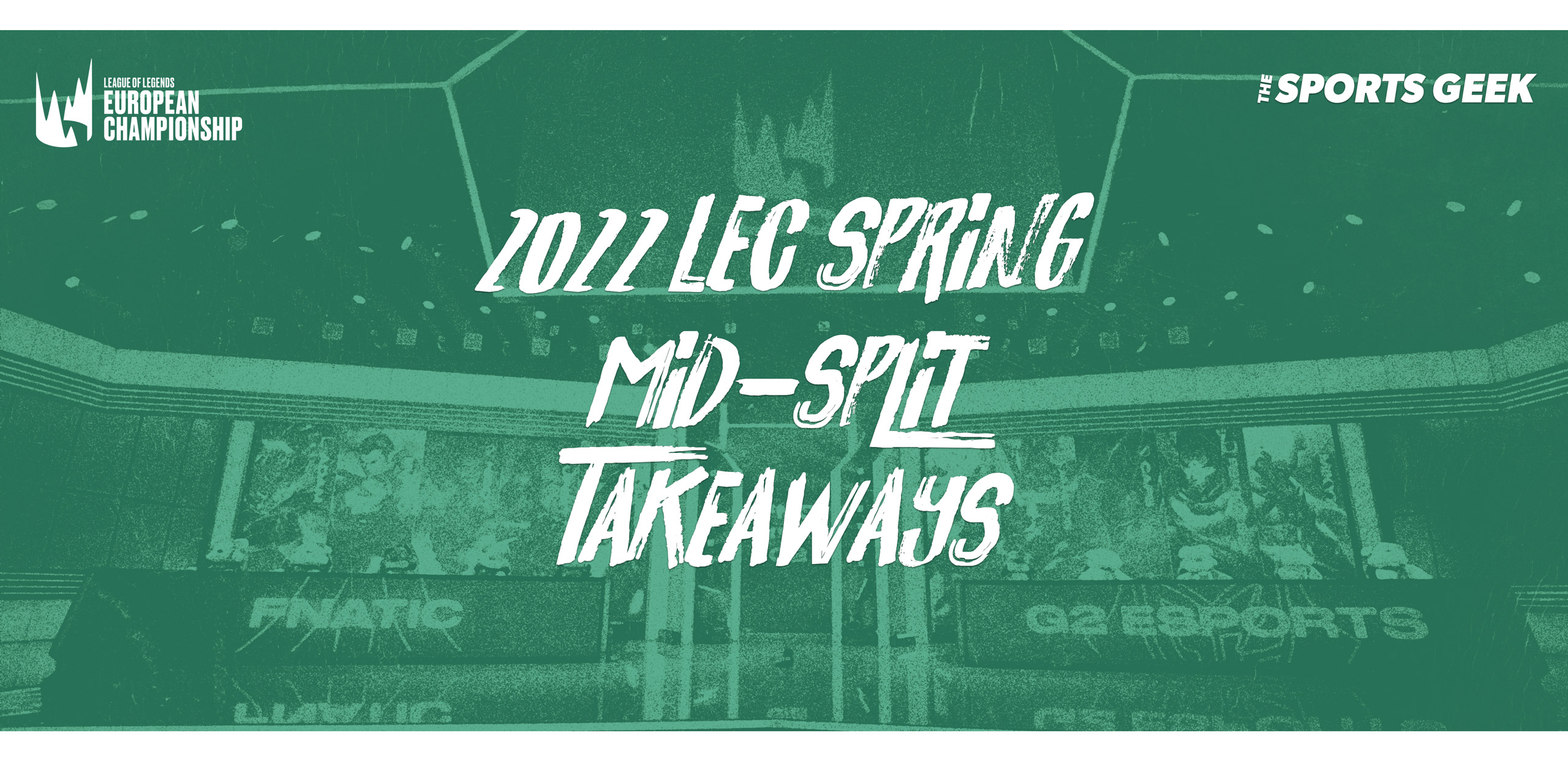 2022 LEC Spring Mid-Split Report Card & Key Takeaways