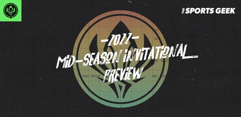 2022 Mid-Season Invitational preview