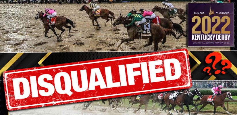 Kentucky Derby 2022 Disqualified