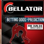 Bellator Fri Jun 24 Betting Predictions