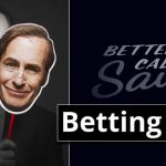 Better Call Saul Finale Part 2 Betting Guide