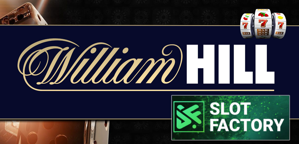 William Hill Slot Factory