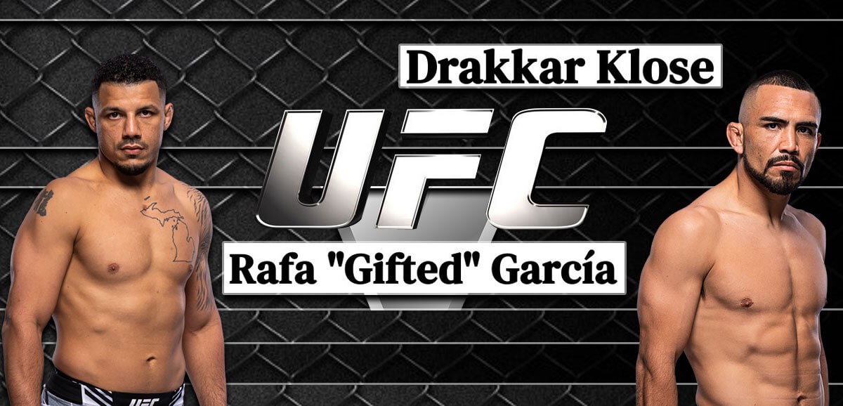 Drakkar Klose Vs Rafa Gifted Garcia UFC