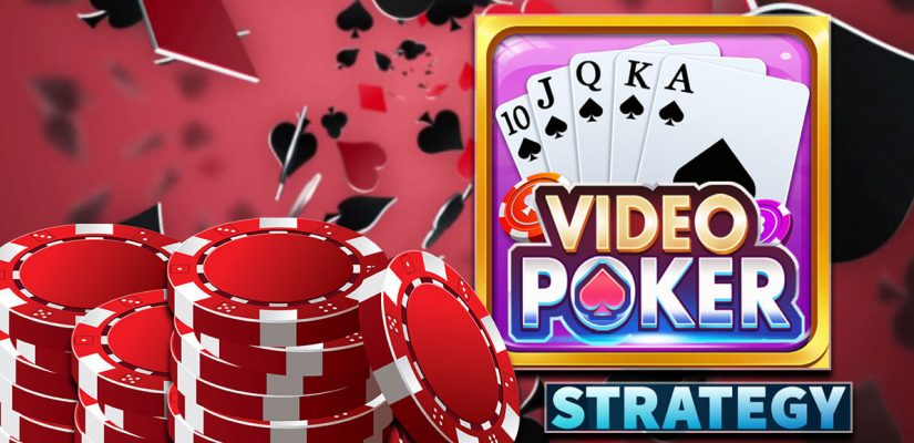 Tips for Creating Your Own Video Poker Strategy