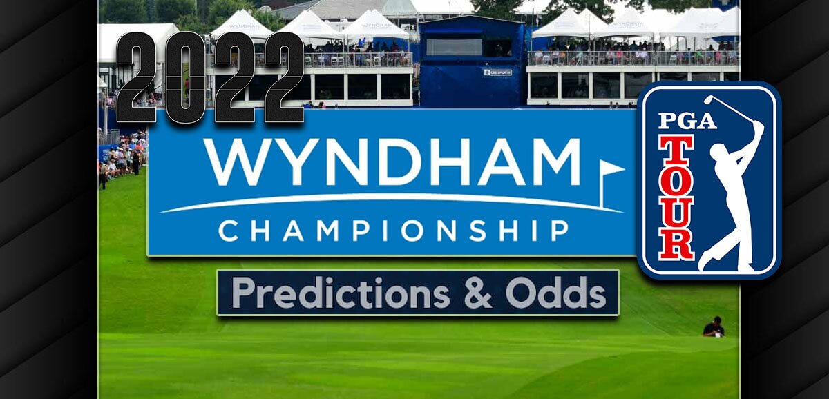 2022 Wyndham Championship Predictions And Odds