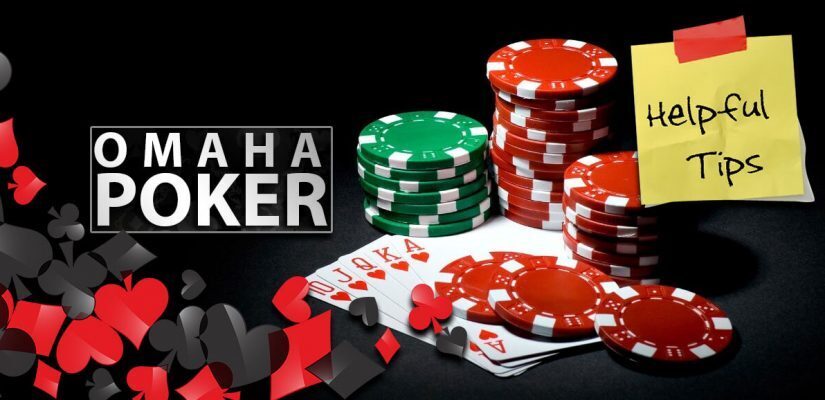 Omaha Poker Helpful Tips