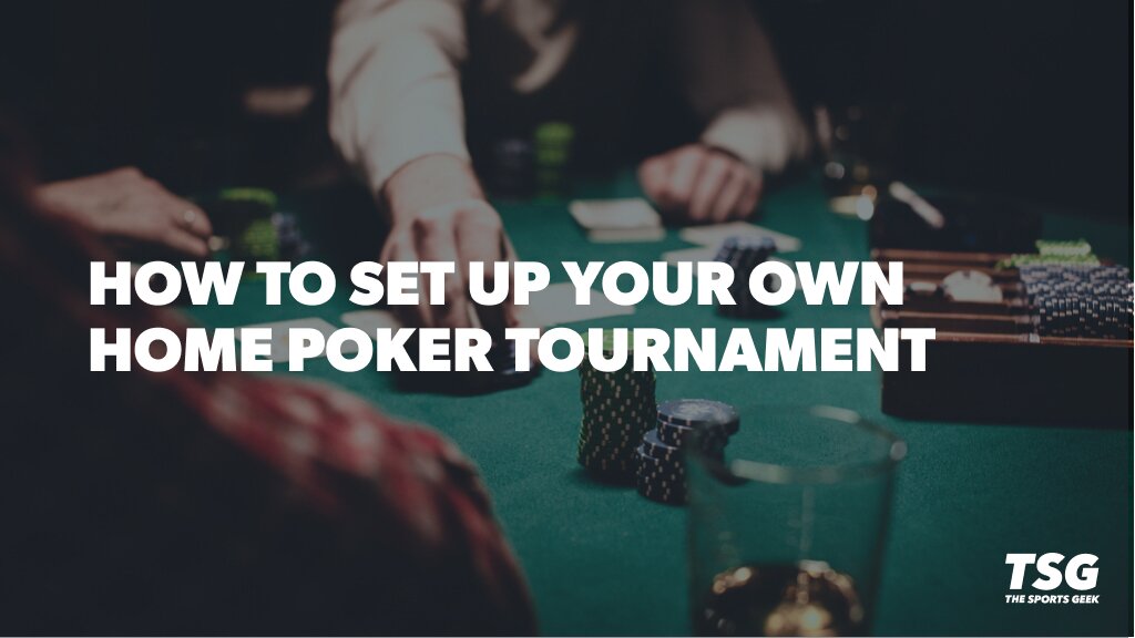 How to Set Up a Poker Tournament at Home