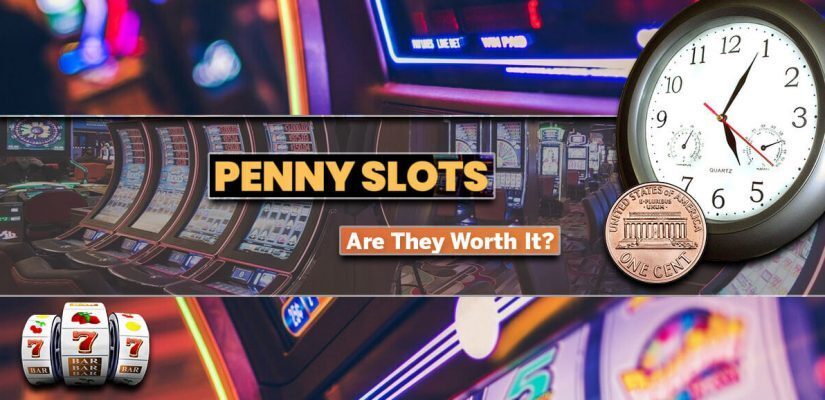 Are Penny Slots Really Worth Your Time?
