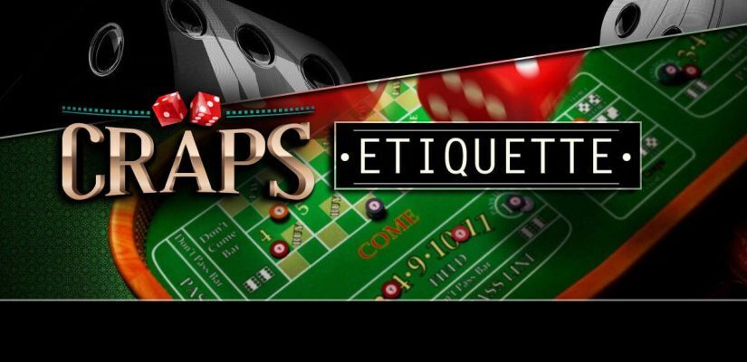 Craps Etiquette