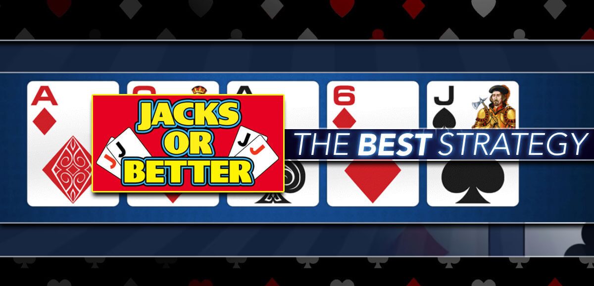 Jacks Or Better The Best Strategy