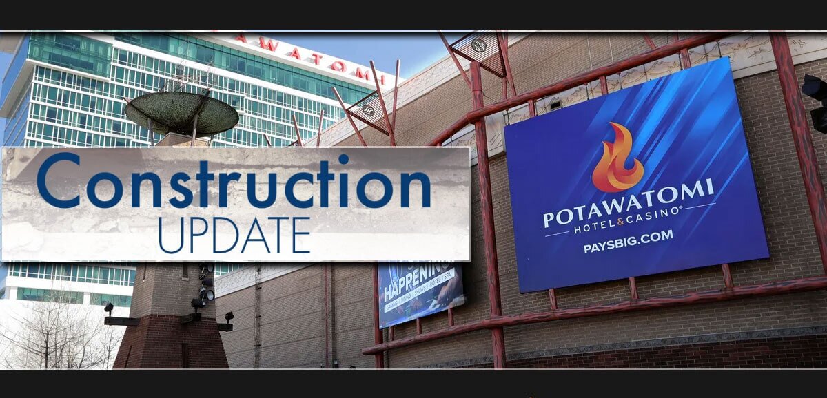 Potawatomi Construction Update