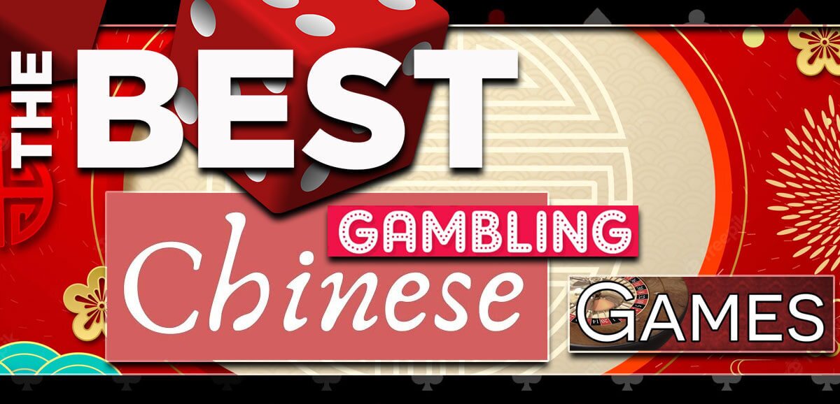 The Best Chinese Gambling Games