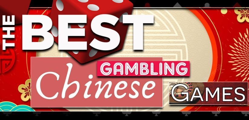 The Best Chinese Gambling Games