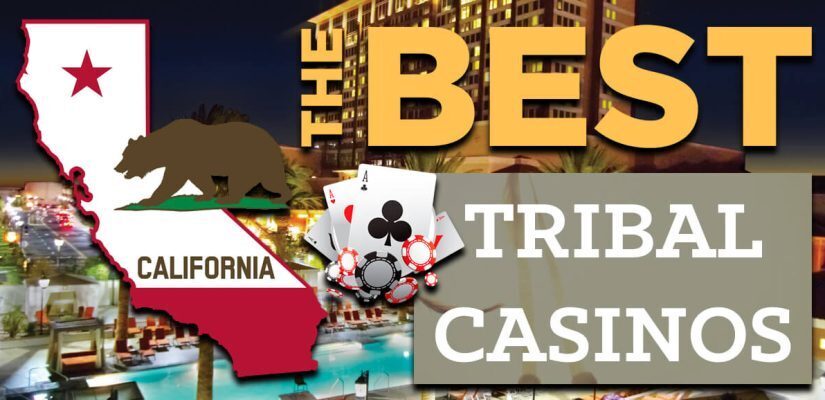 The Best California Tribal Casinos