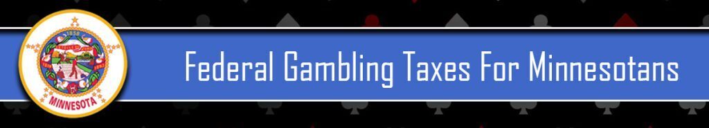Federal Gambling Taxes Minnesota