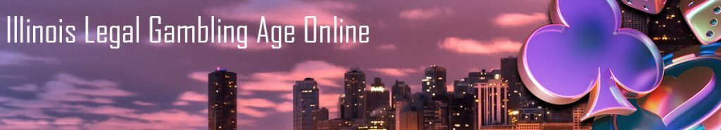 Illinois Legal Gambling Age