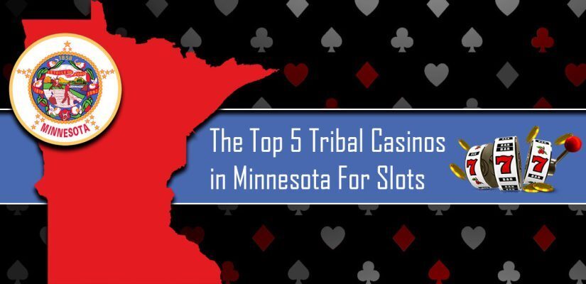 Top 5 Minnesota Tribal Casinos For Slots