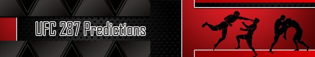 UFC 287 Predictions