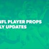 Best NFL Player Props of the Week –  Expert Picks for Week 1