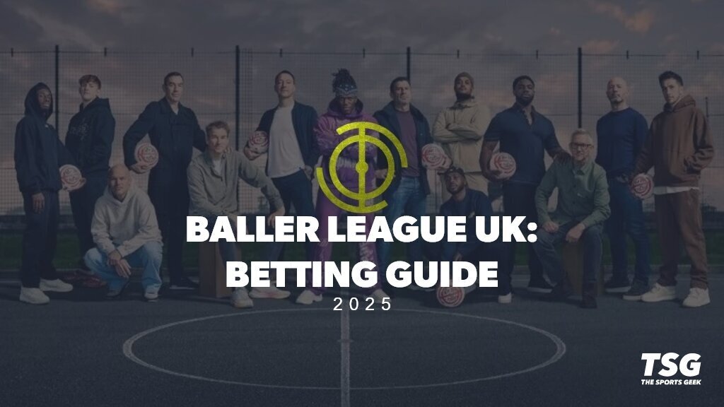 Baller League UK Betting Guide 2025