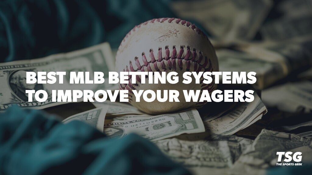 Best Baseball Betting Systems for the MLB
