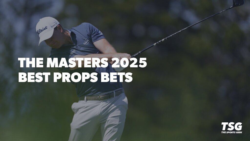 Best Masters 2025 Prop Bets: Making the Cut, Top 10 Finishes, and More