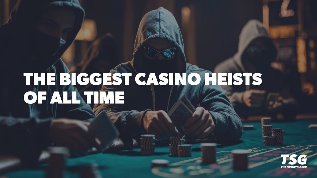 The Most Daring, Shocking, and Biggest Casino Heists of All-Time