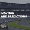 2025 Indy 500 Betting Preview: Odds, Favorites, Prediction