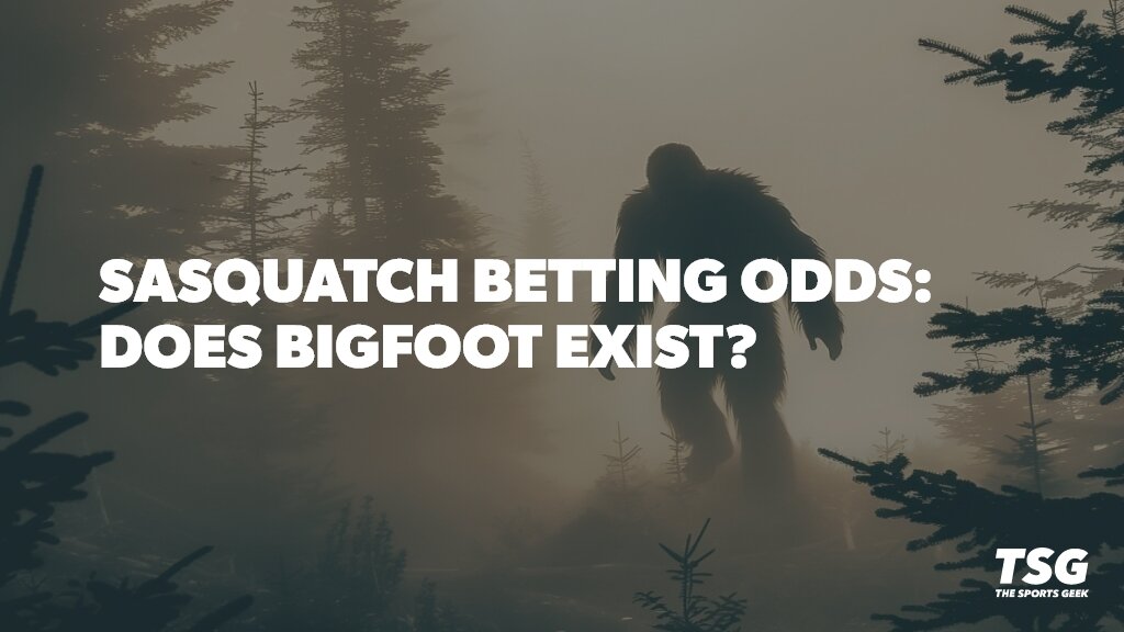 Sasquatch Betting: What Are the Odds That Bigfoot Exists?