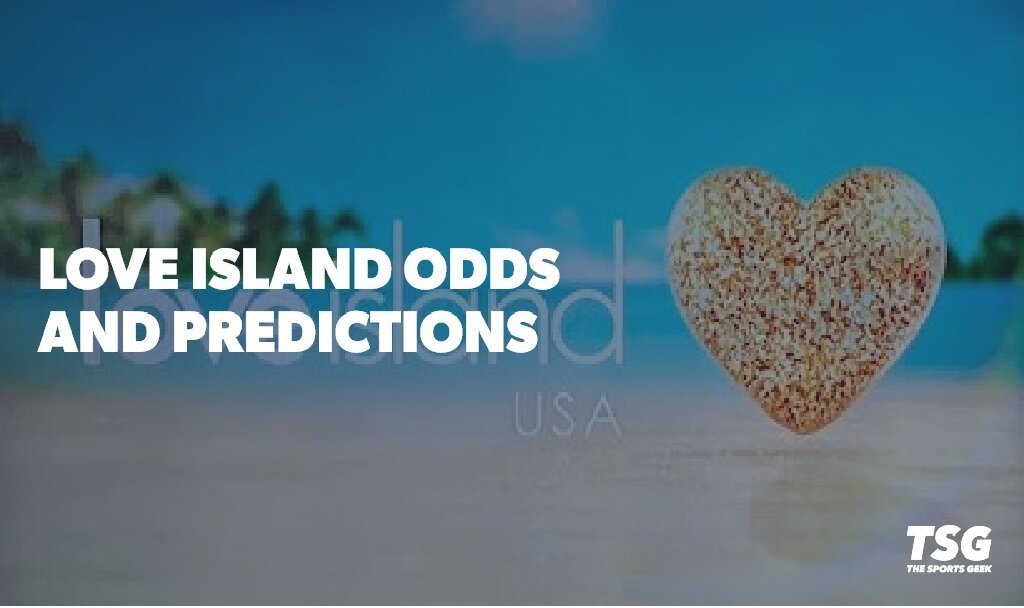 Love Island odds and predictions