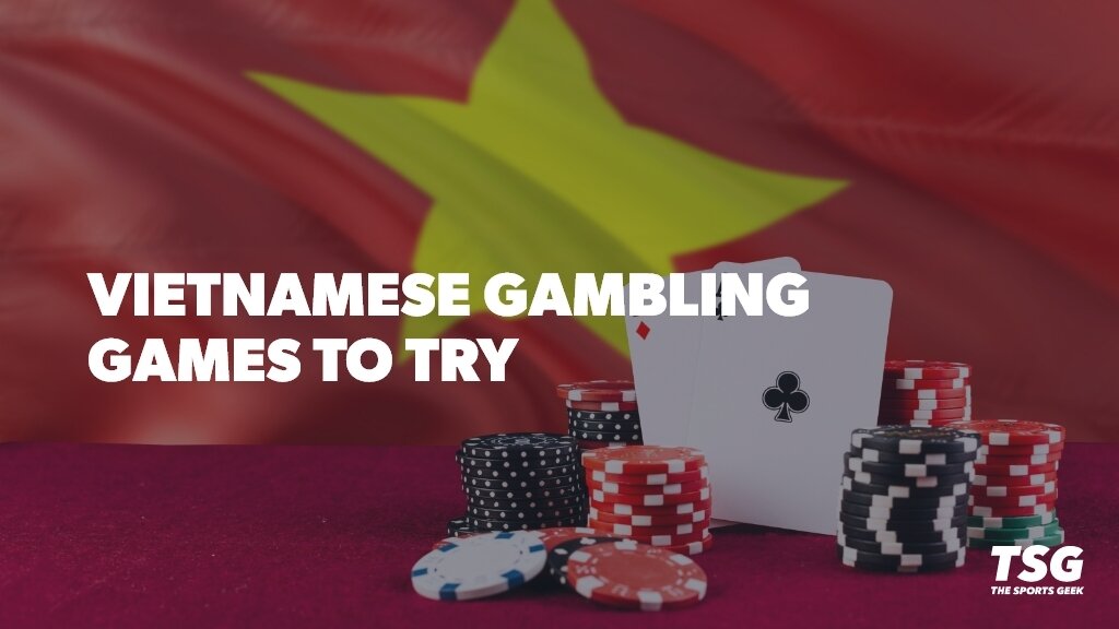 Vietnamese Gambling Games to Try: Cards, Dice, and More