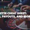 Roulette Cheat Sheet for American and European Roulette