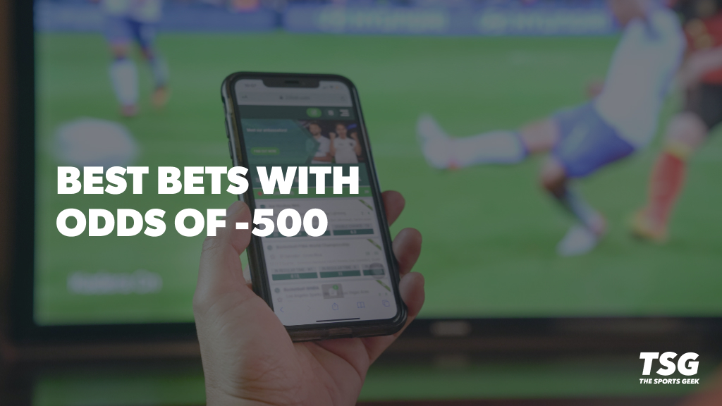 Best -500 Bets Today: Boost Your Parlay or Grab a Nice Single!