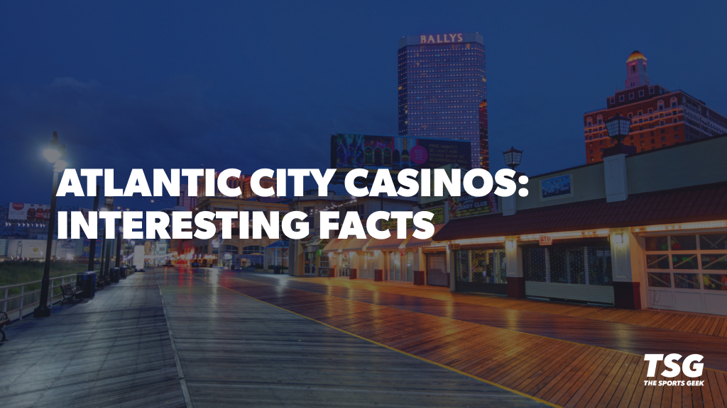 Facts About Atlantic City Casinos