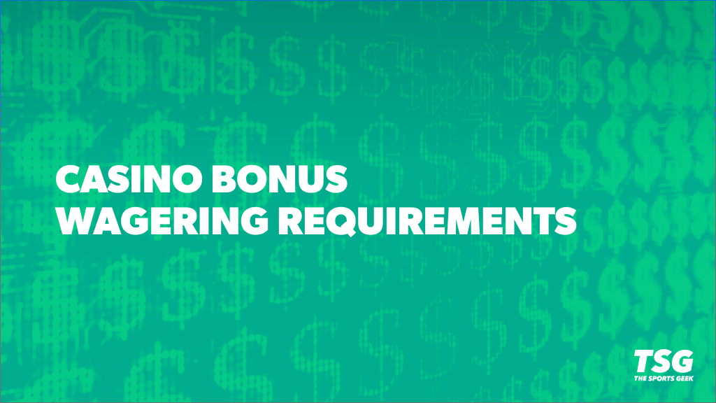 Casino Bonus Wagering Requirements: How do They Work?