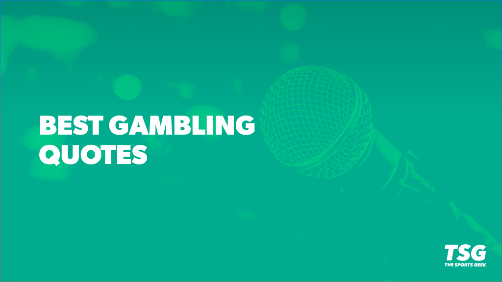 Best Gambling Quotes