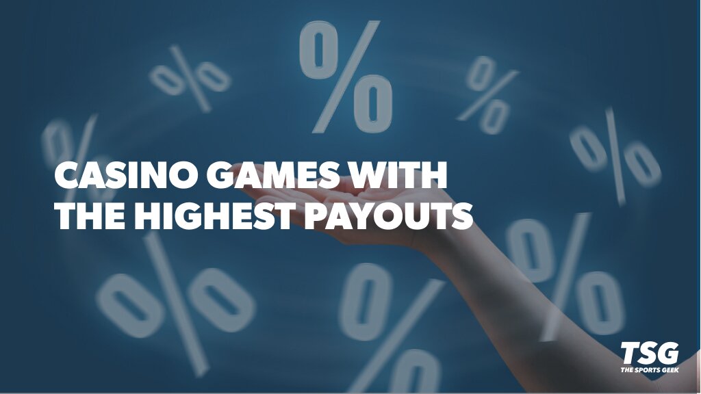 Casino Games with the Highest Payouts: Your Best Chance to Beat the House