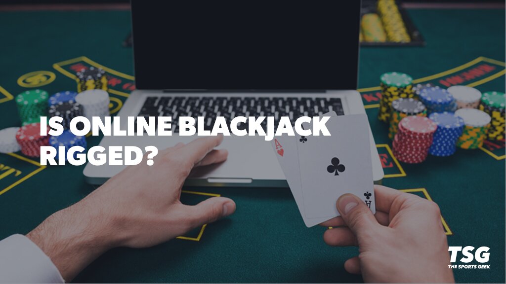 Is Online Blackjack Rigged? | The Truth About Fair Play