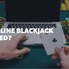 Is Online Blackjack Rigged? | The Truth About Fair Play