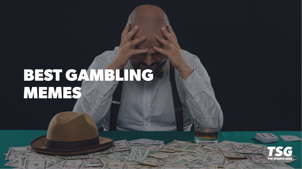 Top 10 Funny Gambling Memes