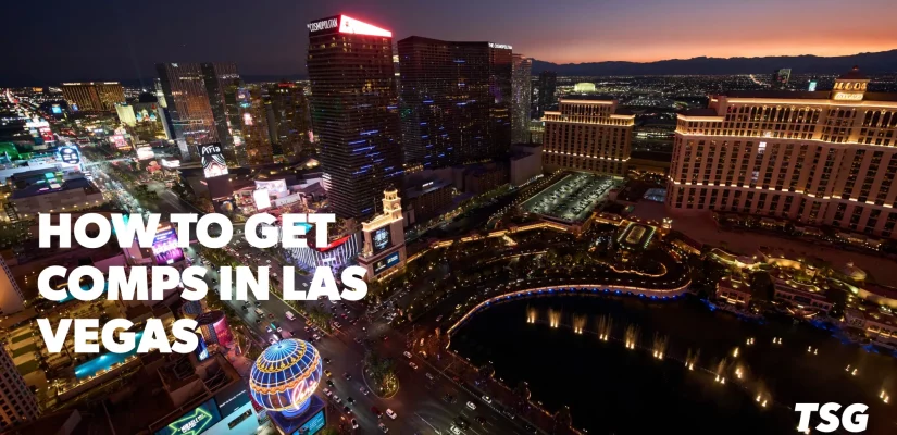 How to Get Comps in Vegas: How Much You Have to Gamble?