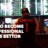 How to Become a Professional Sports Bettor: Gambling as a Career