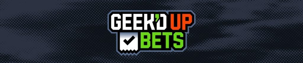 Geek'd Up Bets
