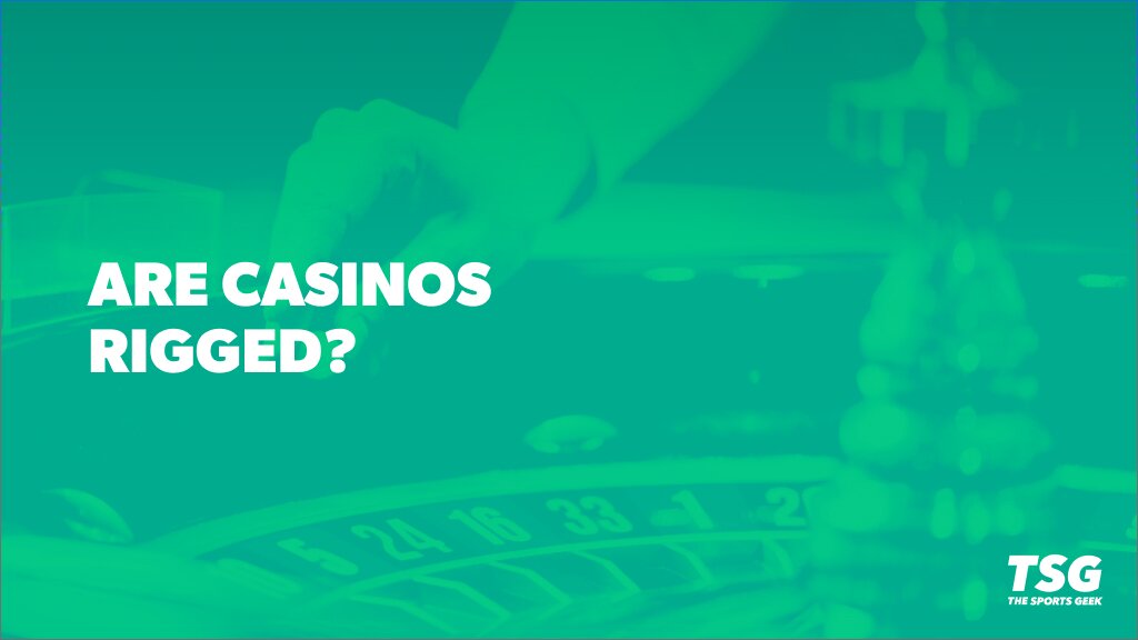 Are Casinos Rigged: A Deep Dive