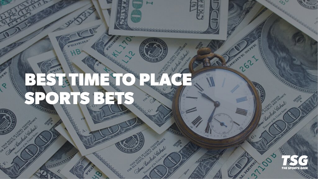 When Is the Best Time to Place a Sports Bet?