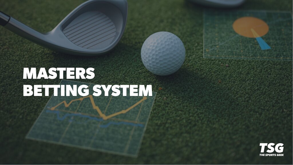 Masters 2026 Betting System: Trends, Data Model, & Best Bets